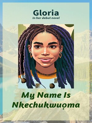 cover image of My Name Is Nkechukwuọma